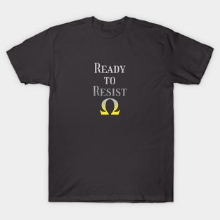 Ready to resist T-Shirt